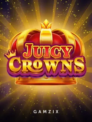 Juicy Crowns — Gamzix